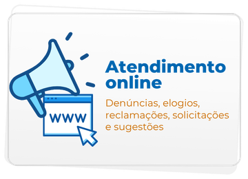 Atendimento online — denúncias, elogios, reclamações, solicitações e sugestões